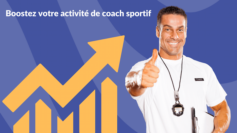 boostez votre activité de coach sportif