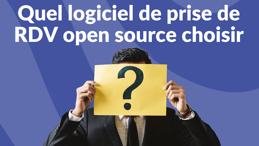 quel logiciel de prise de rdv open source choisir
