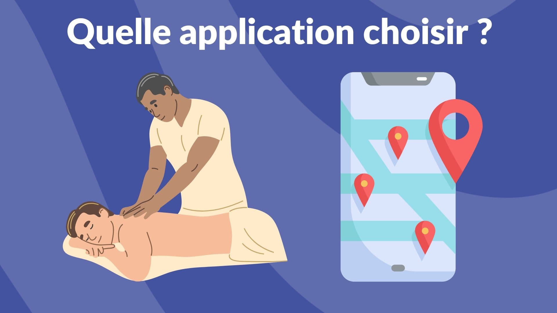 quelle application choisir masseur à domicile