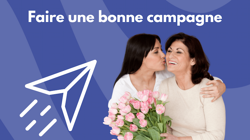 faire une bonne campagne email fete des meres