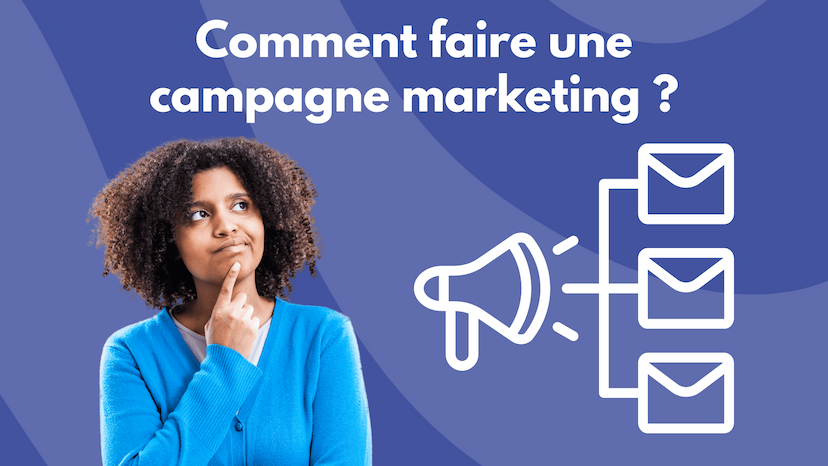 comment faire une campagne marketing