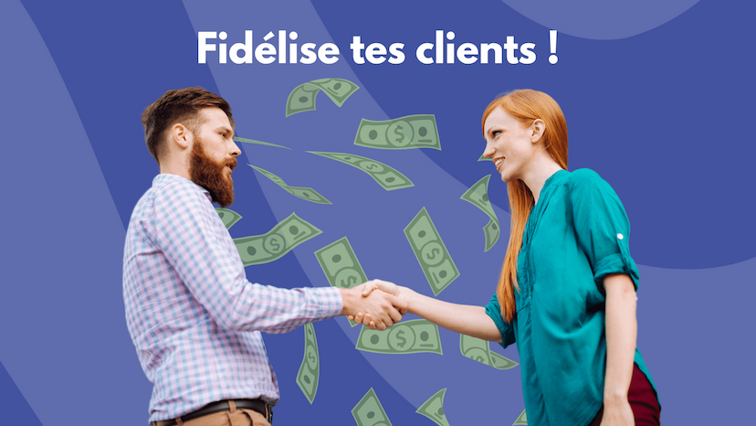 pourquoi fidéliser ses clients