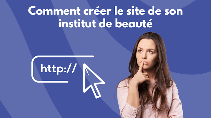 comment creer le site de son institut de beauté